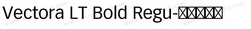 Vectora LT Bold Regu字体转换